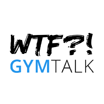 WTF Gym Talk